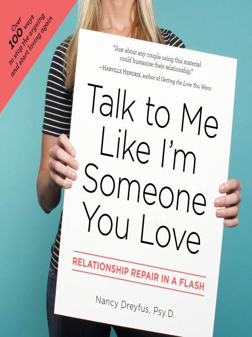Title details for Talk to Me Like I'm Someone You Love by Nancy Dreyfus, Psy.D. - Available